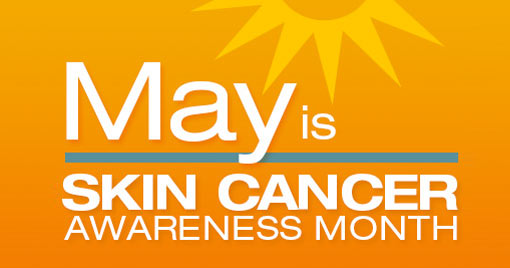 May is Skin Cancer Prevention Month 1 18341655 1491173344277105 9214876010164657989 n